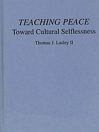 Teaching peace : toward cultural selflessness