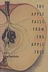 The apple falls from the apple tree : stories door Helen Papanikolas