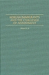 Korean immigrants and the challenge of adjustment por Moon H Jo