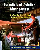Essentials of aviation management : a guide for fixed base operators