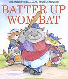 Batter up Wombat