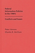 Federal information policies in the 1980's : conflicts... de Peter Hernon