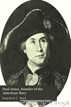 Paul Jones, founder of the American Navy : a history