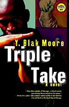 Triple take : a novel