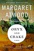 Oryx and Crake : a novel por Margaret Atwood