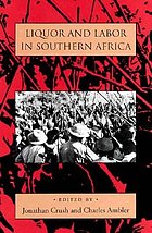 Liquor and labor in Southern Africa
