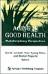 Aging in good health : multidisciplinary perspectives