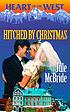 Hitched by Christmas by Jule McBride