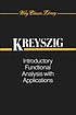 Introductory functional analysis with applications 著者：  Erwin Kreyszig 