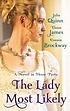 The lady most likely-- : a novel in three parts by  Julia Quinn 