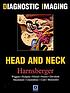 Diagnostic imaging. Head and neck