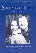 Sixtyfive roses : a sister's memoir