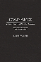 Stanley Kubrick : a narrative and stylistic analysis