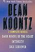 Dark rivers of the heart ; Intensity ; Sole survivor... por Dean R Koontz