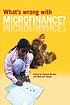 What's wrong with microfinance? von Thomas W Dichter