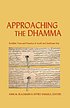Approaching the Dhamma : Buddhist texts and practices... by  Anne M Blackburn 