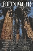 John Muir : his Life and letters and other writings