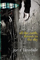 All the earth, thrown to the sky