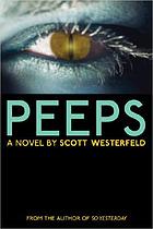 Peeps : a novel
