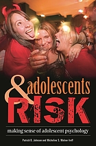 Adolescents and risk : making sense of adolescent psychology