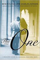 The one : a realistic guide to choosing your soul mate