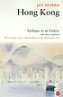 Hong Kong : Xianggang : epilogue to an empire por Jan Morris