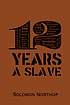 12 years a slave by  Solomon Northup 