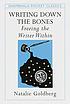 Writing down the bones : freeing the writer within 著者：  Natalie Goldberg 