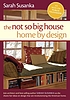 Not so big house : home by design von  Sarah Susanka 