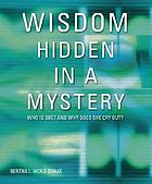 Wisdom hidden in a mystery : a love story