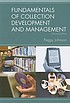 Fundamentals of collection development and management 著者：  Peggy Johnson 