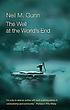 The well at the world's end von Neil Miller Gunn