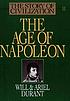 The age of Napoleon : a history of European civilization from 1789 to 1815