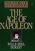 The age of Napoleon : a history of European civilization... by  Will Durant 
