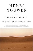 The way of the heart : the spirituality of the desert fathers and mothers