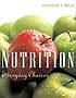 Nutrition : everyday choices door  Mary B Grosvenor 