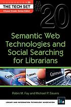 Semantic Web technologies and social searching for librarians