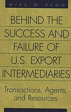 Behind the success and failure of U.S. export intermediaries : transactions, agents, and resources