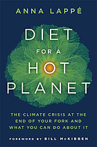 Diet for a hot planet : the climate crisis at the end of your fork and what you can do about it