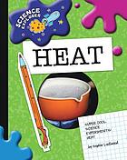 Super cool science experiments. Heat