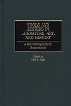 Fools and jesters in literature, art, and history : a bio-bibliographical sourcebook