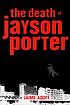The death of Jayson Porter von Jaime Adoff
