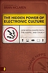 The hidden power of electronic culture : how media... by  Shane Hipps 