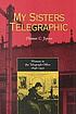 My sisters telegraphic : women in the telegraph... por Thomas C Jepsen