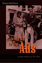 Living up to the ads : gender fictions of the 1920s