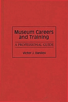 Museum careers and training : a professional guide