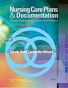 Nursing care plans & documentation : nursing diagnoses and collaborative problems