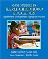 Case studies in early childhood education : implementing... by  Rachel A Ozretich 