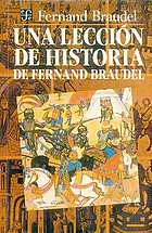 Una lección de historia de Fernand BraudelUna lección de historia de Fernand Braudel