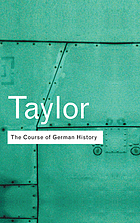 The course of German history : a survey of the development of German history since 1815